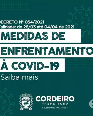 Cordeiro – Resumo do Decreto n° 054/2021, que dispõe sobre a adoção de medidas preventivas para a contenção do coronavírus no município