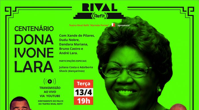 Teatro Rival Refit “Abrindo Portas” apresenta Centenário de Dona Ivone Lara – Transmissão ao vivo