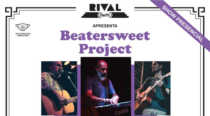 Teatro Rival Refit apresenta: “Beatersweet Project” – Show presencial com protocolos de segurança