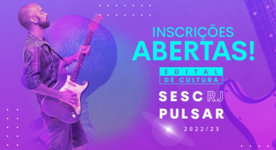 Edital-Sesc RJ Pulsar 2022-2023-Arte