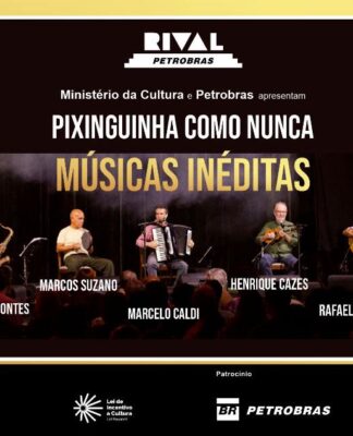 Espetáculo “Pixinguinha como Nunca”, no Teatro Rival Petrobras