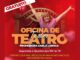 Inscrições abertas para Oficina de Teatro em Carmo