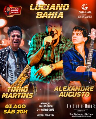 Show de Luciano Bahia, Tinho Martins e Alexandre Augusto no Piano Café do hotel Vila Galé