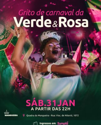 GRES Estação Primeira de Mangueira – Grito de Carnaval da Verde e Rosa